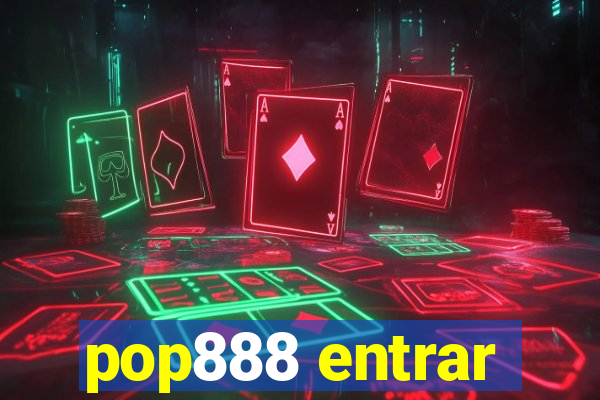 pop888 entrar