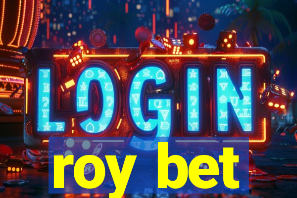 roy bet