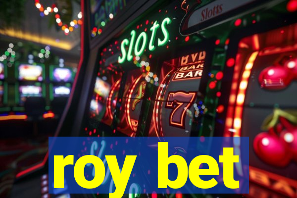roy bet