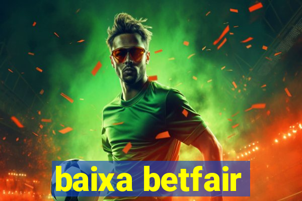 baixa betfair
