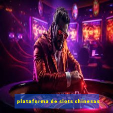 plataforma de slots chinesas