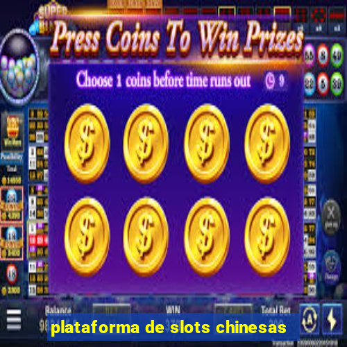 plataforma de slots chinesas