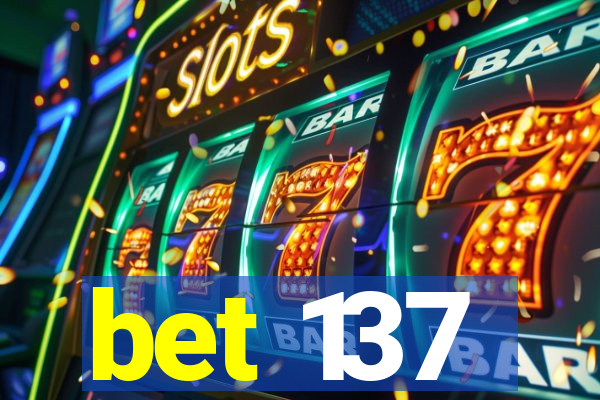 bet 137