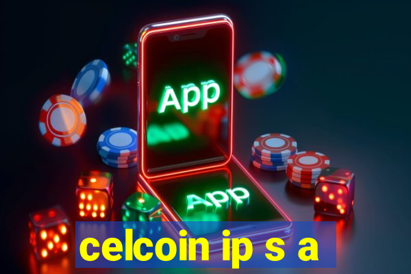 celcoin ip s a