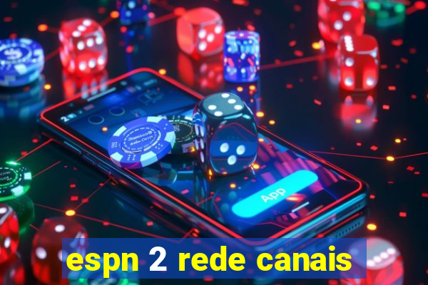 espn 2 rede canais