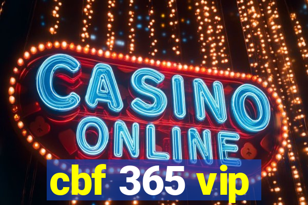 cbf 365 vip