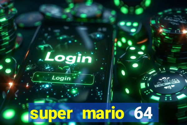 super mario 64 beta apk