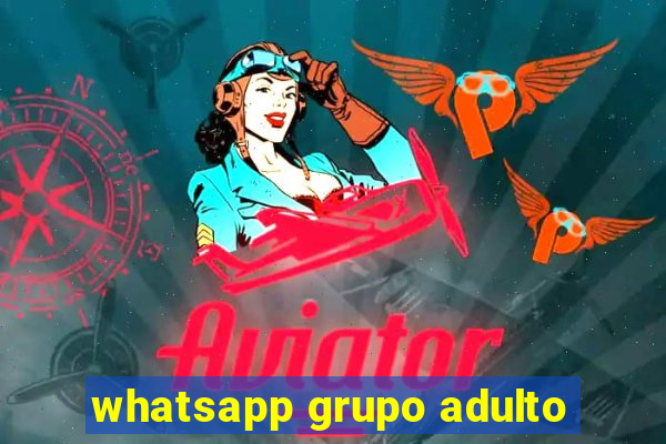 whatsapp grupo adulto