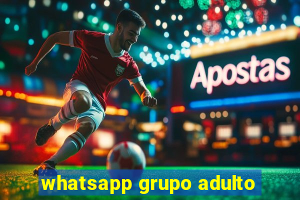 whatsapp grupo adulto