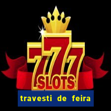 travesti de feira de santana