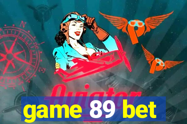 game 89 bet