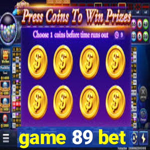 game 89 bet