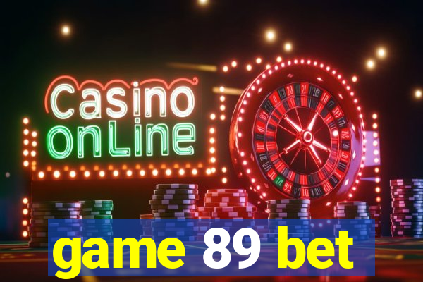 game 89 bet