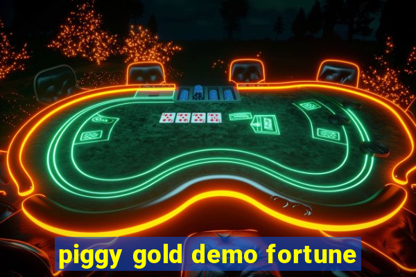 piggy gold demo fortune
