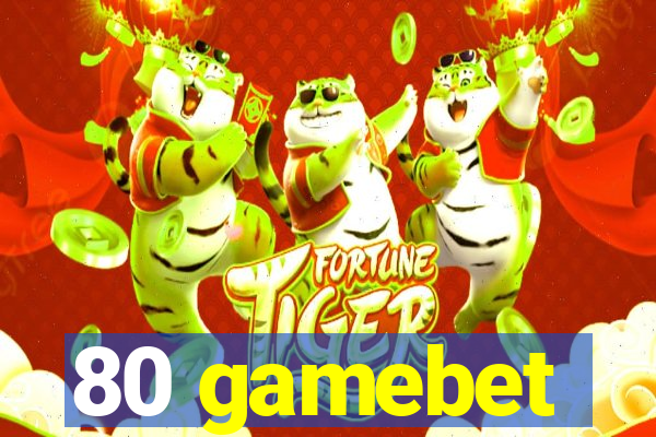 80 gamebet