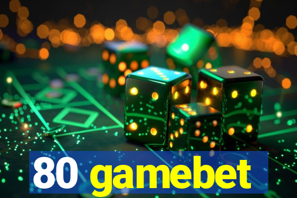 80 gamebet