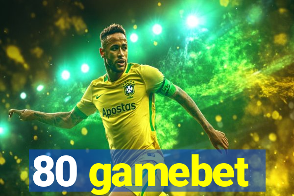 80 gamebet