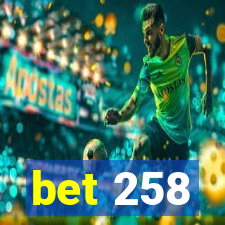 bet 258