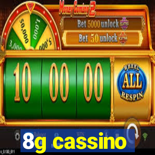 8g cassino