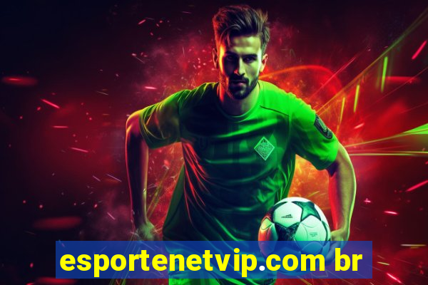 esportenetvip.com br