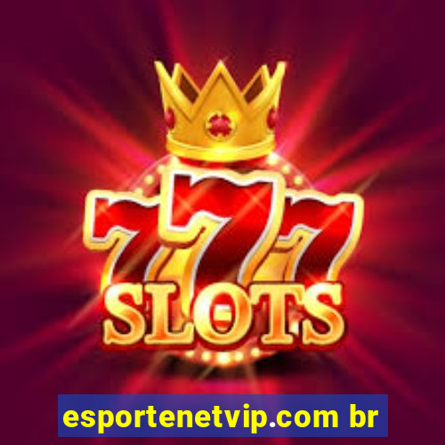 esportenetvip.com br