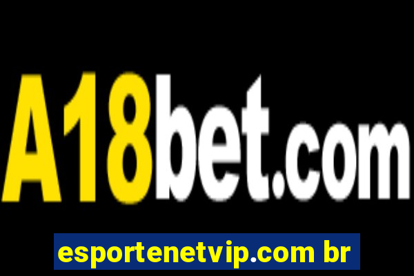 esportenetvip.com br