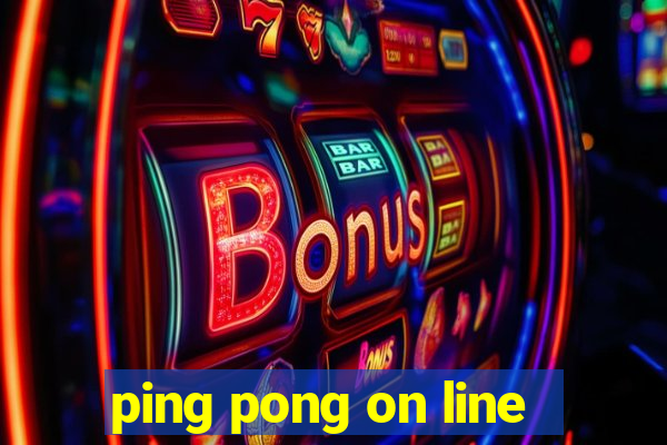 ping pong on line