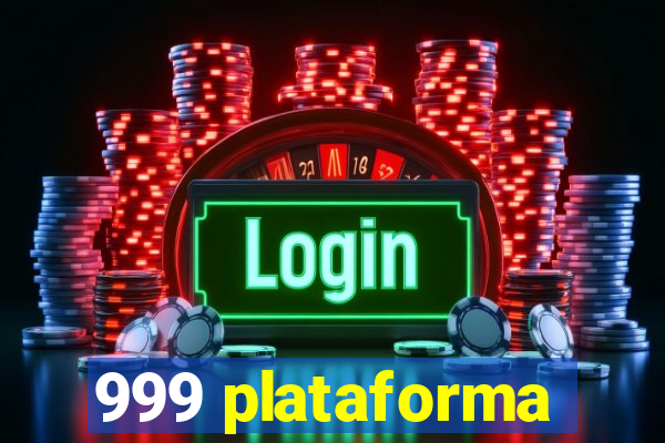 999 plataforma
