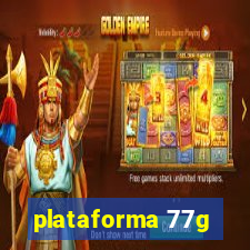 plataforma 77g
