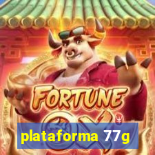 plataforma 77g