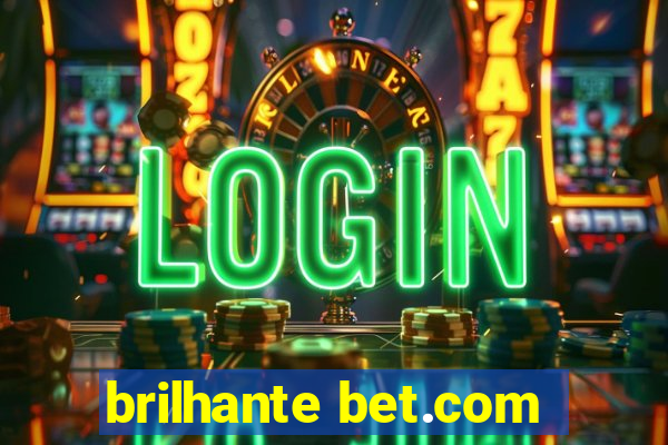 brilhante bet.com