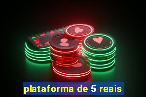 plataforma de 5 reais