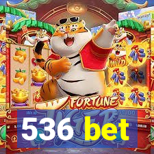 536 bet