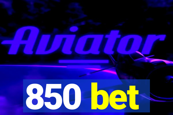 850 bet