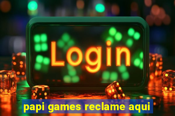 papi games reclame aqui