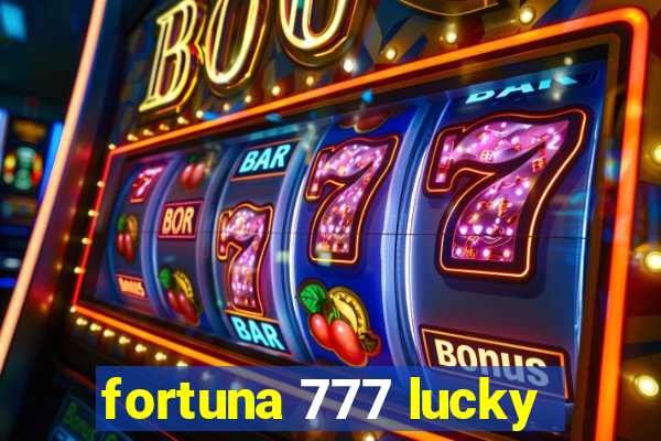 fortuna 777 lucky