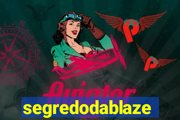 segredodablaze