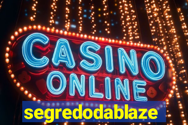 segredodablaze