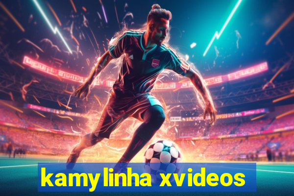kamylinha xvideos