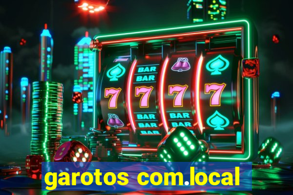 garotos com.local