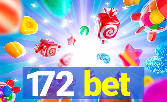 172 bet