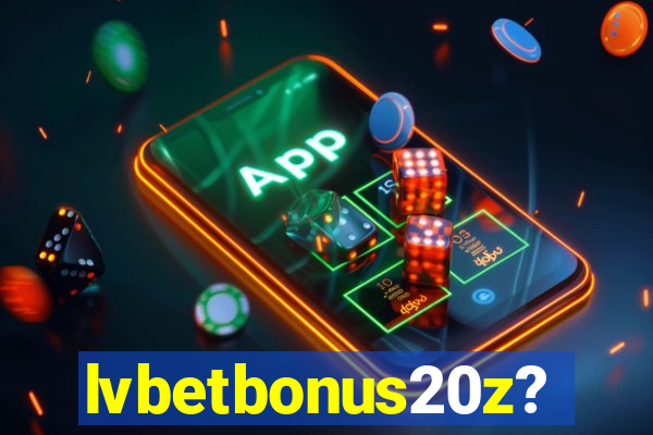 lvbetbonus20z?