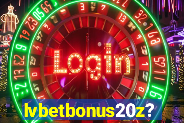 lvbetbonus20z?