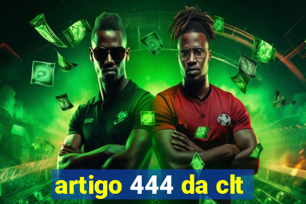artigo 444 da clt