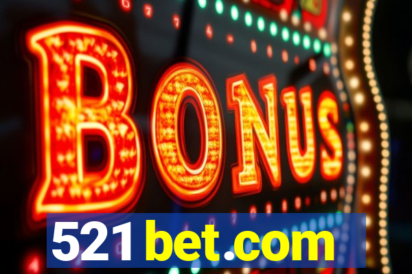 521 bet.com