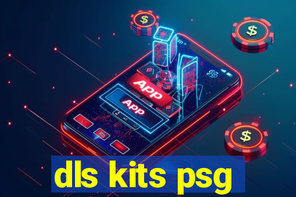 dls kits psg