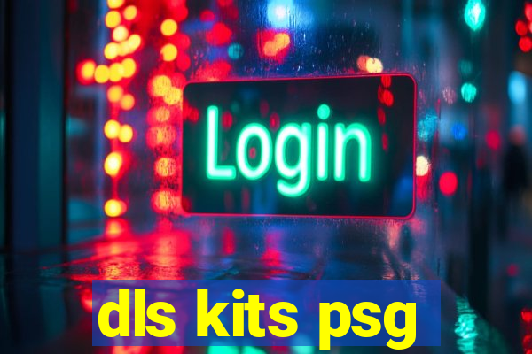 dls kits psg