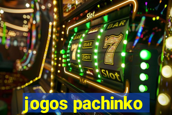 jogos pachinko