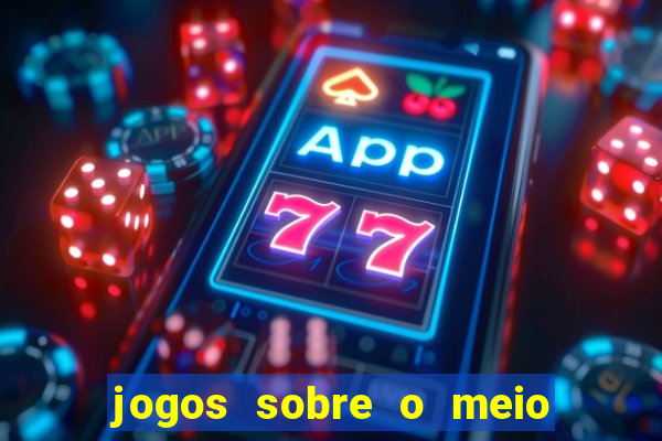 jogos sobre o meio ambiente para imprimir