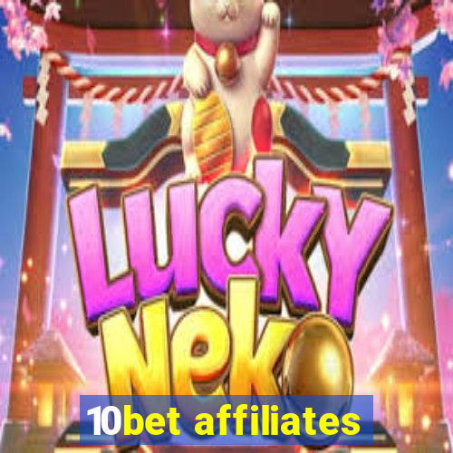 10bet affiliates